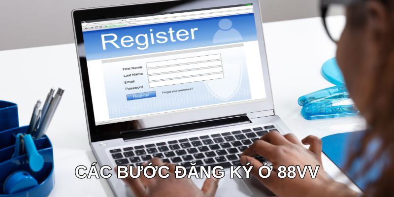 Các bước đăng ký ở 88VV