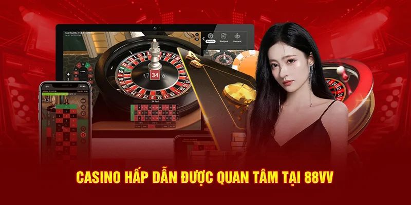 Quy trình tham gia cá cược tại casino 88VV từ A đến Z