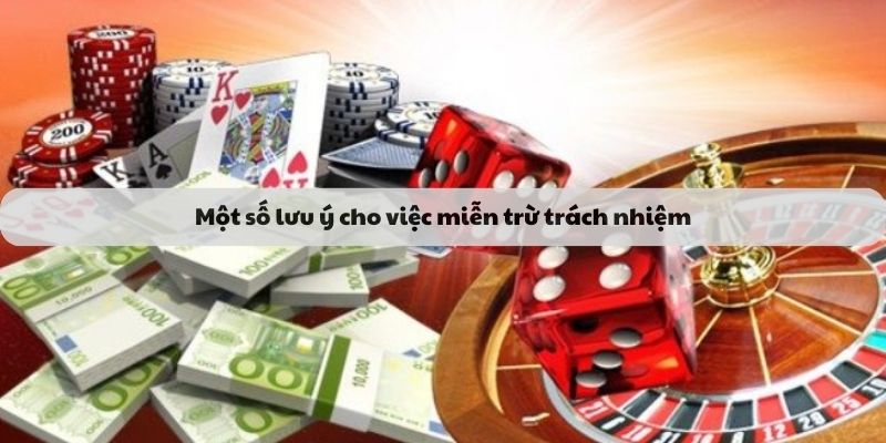 Một số lưu ý cho việc miễn trừ trách nhiệm